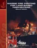9780879393861-0879393866-Marine Fire Fighting for Land Based Firefighters