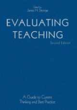 9781412909778-1412909775-Evaluating Teaching: A Guide to Current Thinking and Best Practice