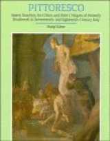 9780521382564-0521382564-Pittoresco: Marco Boschini, his Critics, and their Critiques of Painterly Brushwork in Seventeenth- and Eighteenth-Century Italy (Cambridge Studies in the History of Art)