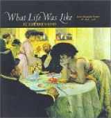 9780783554679-0783554672-What Life Was Like: At Empire's End : Austro-Hungarian Empire Ad 1848-1918