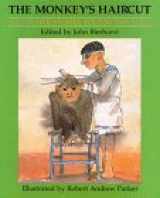 9780688042691-0688042694-The Monkey's Haircut: And Other Stories Told by the Maya