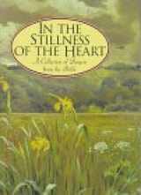9780891079903-0891079904-In the Stillness of the Heart: A Collection of Prayers from the Bible