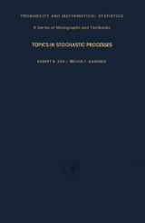 9781483175621-1483175626-Topics in Stochastic Processes: Probability and Mathematical Statistics: A Series of Monographs and Textbooks
