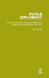9781138905245-1138905240-Futile Diplomacy, Volume 3: The United Nations, the Great Powers and Middle East Peacemaking, 1948-1954