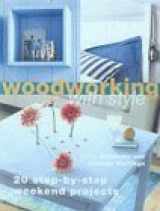 9781903116180-190311618X-Woodworking with Style: 20 Step-by-step Projects to Make Over a Weekend