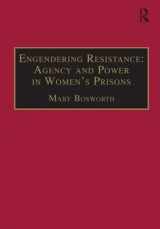 9781840147391-1840147393-Engendering Resistance: Agency and Power in Women's Prisons (New Advances in Crime and Social Harm)