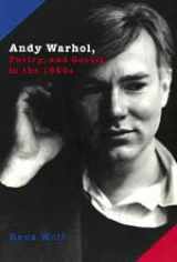 9780226904917-0226904911-Andy Warhol, Poetry, and Gossip in the 1960s
