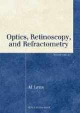 9781556427480-1556427484-Optics, Retinoscopy, and Refractometry