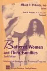 9780826145918-0826145914-Battered Women and Their Families : Intervention Strategies and Treatment Programs