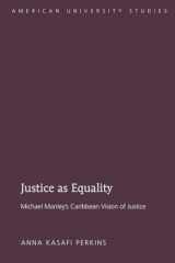 9781433110368-1433110369-Justice as Equality: Michael Manley’s Caribbean Vision of Justice (American University Studies)