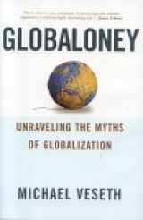 9780742536586-0742536580-Globaloney: Unraveling the Myths of Globalization