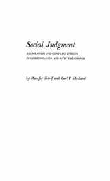 9780313224386-0313224382-Social Judgment: Assimilation and Contrast Effects in Communication and Attitude Change (Yale Studies in Attitude and Communication)