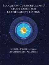 9780615296395-0615296394-NCGR - Professional Astrologers' Alliance - Education Curriculum and Study Guide for Certification Testing
