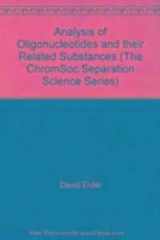 9781906799144-1906799148-Analysis of Oligonucleotides and their Related Substances (The ChromSoc Separation Science Series)