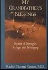 9780783892856-0783892853-My Grandfather's Blessings: Stories of Strength, Refuge, and Belonging