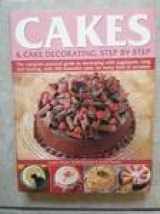 9780760787106-0760787107-Cakes and Cake Decorating, Step by Step