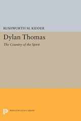 9780691619033-0691619034-Dylan Thomas: The Country of the Spirit (Princeton Legacy Library, 1543)