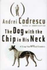 9780312143169-0312143168-The Dog With the Chip in His Neck: Essays from Npr and Elsewhere