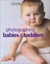 9781855859999-1855859998-Photographing Babies & Toddlers
