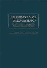 9781607810278-1607810271-Paleoindian or Paleoarchaic?: Great Basin Human Ecology at the Pleistocene-Holocene Transition