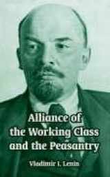 9781410213983-1410213986-Alliance Of The Working Class And The Peasantry
