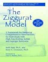 9781934575437-1934575437-The Ziggurat Model: A Framework for Designing Comprehensive Interventions for Individuals With High-Functioning Autism and Asperger Syndrome