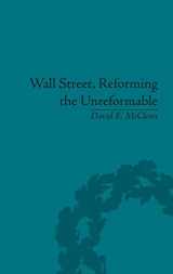 9781848935051-1848935056-Wall Street, Reforming the Unreformable: An Ethical Perspective