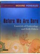 9780808922766-0808922769-Before We are Born: Essentials of Embryology and Birth Defects