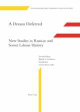 9783039117970-3039117971-A Dream Deferred: New Studies in Russian and Soviet Labour History (International and Comparative Social History)