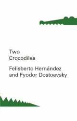 9780811220989-0811220982-Two Crocodiles (New Directions Pearls)
