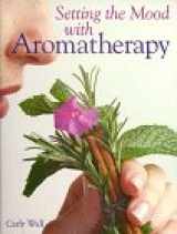 9780806998718-0806998717-Setting The Mood With Aromatherapy