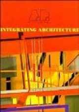9781854902580-185490258X-Integrating Architecture (Architectural Design)