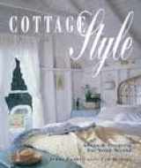9781589231498-158923149X-Cottage Style (Ideas & Projects for Your World)