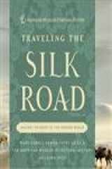 9781402781377-1402781377-Traveling the Silk Road: Ancient Pathway to the Modern World