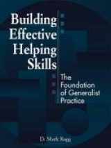 9780205298020-0205298028-Building Effective Helping Skills: The Foundation of Generalist Practice