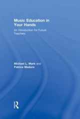 9780415800891-0415800897-Music Education in Your Hands: An Introduction for Future Teachers