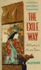 9780380784974-0380784971-The Exile Way: A Mystery of Ancient Japan