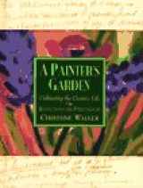 9780446912082-0446912085-A Painter's Garden: Cultivating the Creative Life