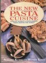 9780870407987-0870407988-New Pasta Cuisine: Low-Fat Noodle and Pasta Dishes from Around the World