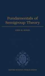 9780198511946-0198511949-Fundamentals of Semigroup Theory (London Mathematical Society Monographs)