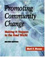 9780534356828-0534356826-Promoting Community Change: Making It Happen In the Real World