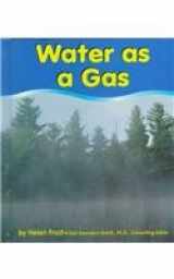 9780736804127-0736804129-Water As a Gas (Pebble Books)
