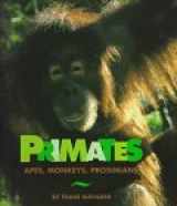 9780531111697-0531111695-Primates: Apes, Monkeys, and Prosimians (A Cincinnati Zoo Book)