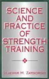 9780873224741-0873224744-Science and Practice of Strength Training