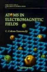 9789810212421-9810212429-ATOMS IN ELECTROMAGNETIC FIELDS (World Scientific Series on Atomic, Molecular, and Optical Physics, Vol 1)