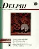 9781558514553-1558514554-Delphi: A Developer's Guide/Book and Cd-Rom