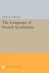 9780691621708-0691621705-The Language of French Symbolism (Princeton Legacy Library, 1936)