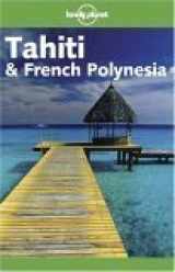 9781740592291-1740592298-Lonely Planet Tahiti & French Polynesia (Lonely Planet Tahiti and French Polynesia)