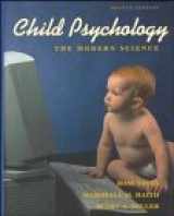 9780471598909-0471598909-Child Psychology: The Modern Science