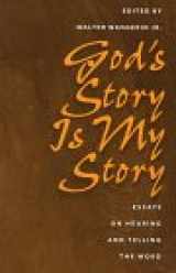 9780806636214-0806636211-God's Story Is My Story: Essays on Hearing and Telling the Word